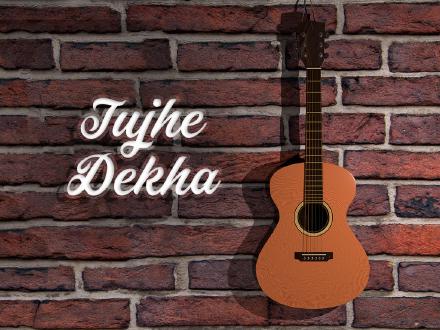 Tujhe Dekha