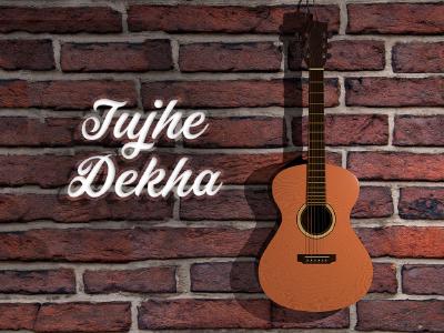 Tujhe Dekha