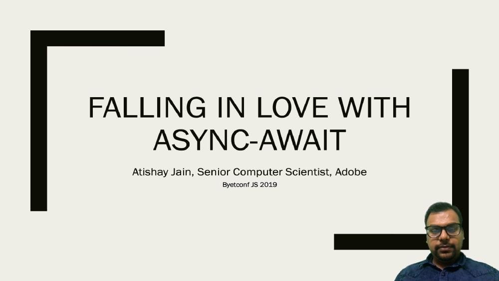 Atishay Jain at Byteconf 2019